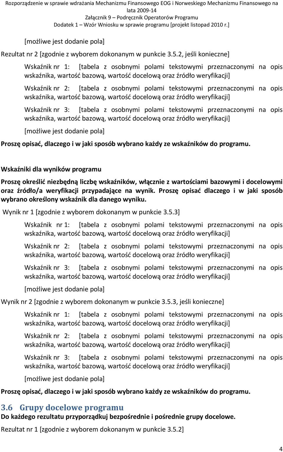 osobnymi polami tekstowymi przeznaczonymi na opis Proszę opisać, dlaczego i w jaki sposób wybrano każdy ze wskaźników do programu.