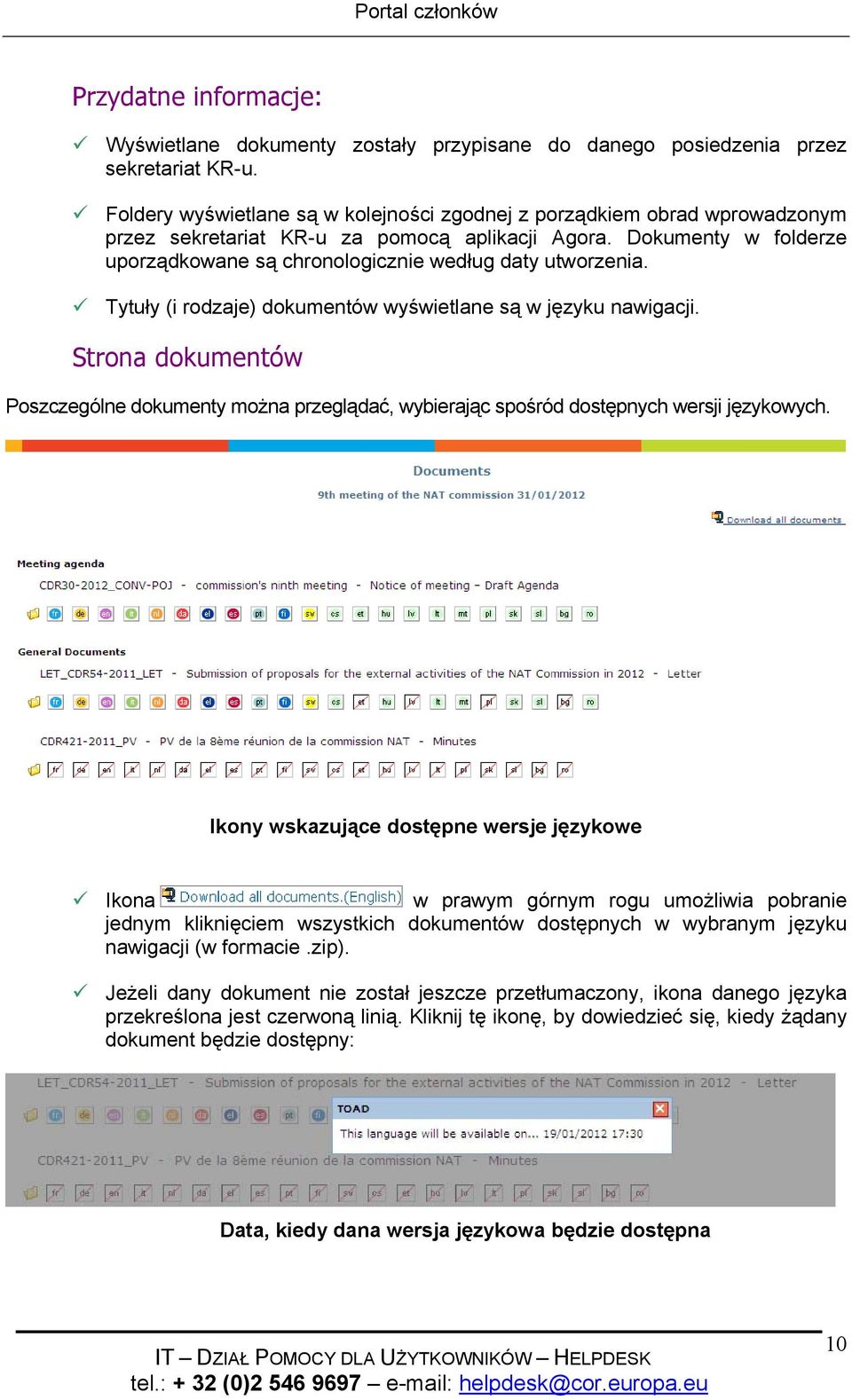 Dokumenty w folderze uporządkowane są chronologicznie według daty utworzenia. Tytuły (i rodzaje) dokumentów wyświetlane są w języku nawigacji.