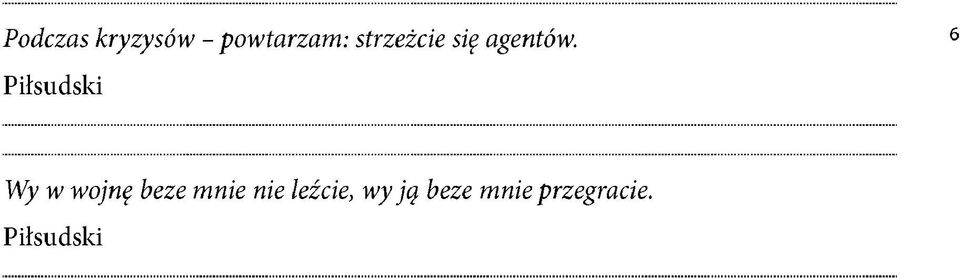 Piłsudski Wy w wojnę beze mnie