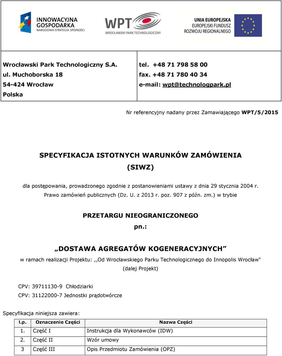 Prawo zamówień publicznych (Dz. U. z 2013 r. poz. 907 z późn. zm.) w trybie PRZETARGU NIEOGRANICZONEGO pn.