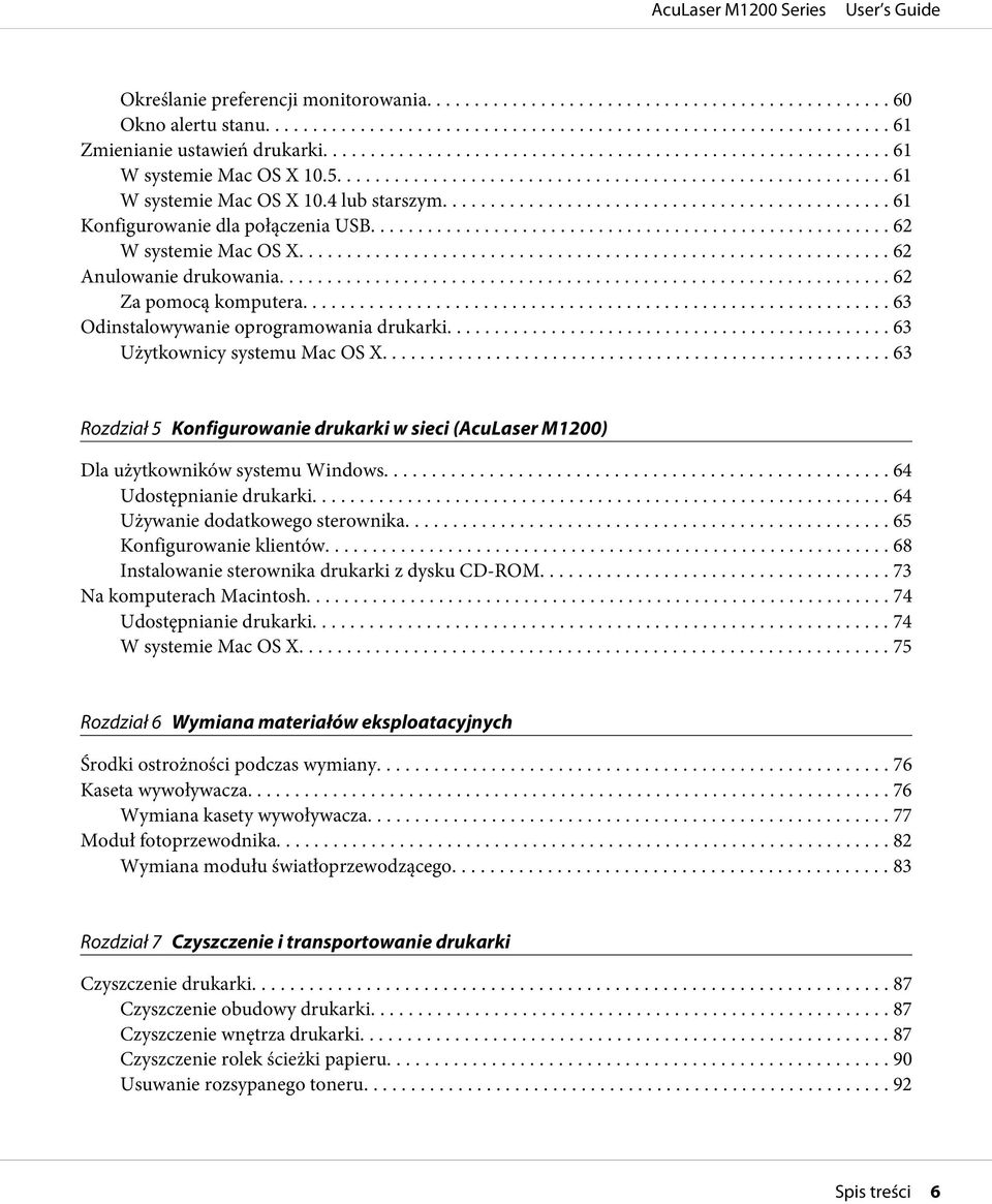 .. 63 Użytkownicy systemu Mac OS X... 63 Rozdział 5 Konfigurowanie drukarki w sieci (AcuLaser M1200) Dla użytkowników systemu Windows... 64 Udostępnianie drukarki... 64 Używanie dodatkowego sterownika.