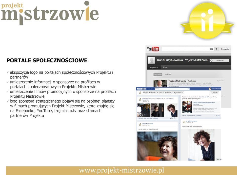 promocyjnych o sponsorze na profilach Projektu Mistrzowie logo sponsora strategicznego pojawi się na osobnej