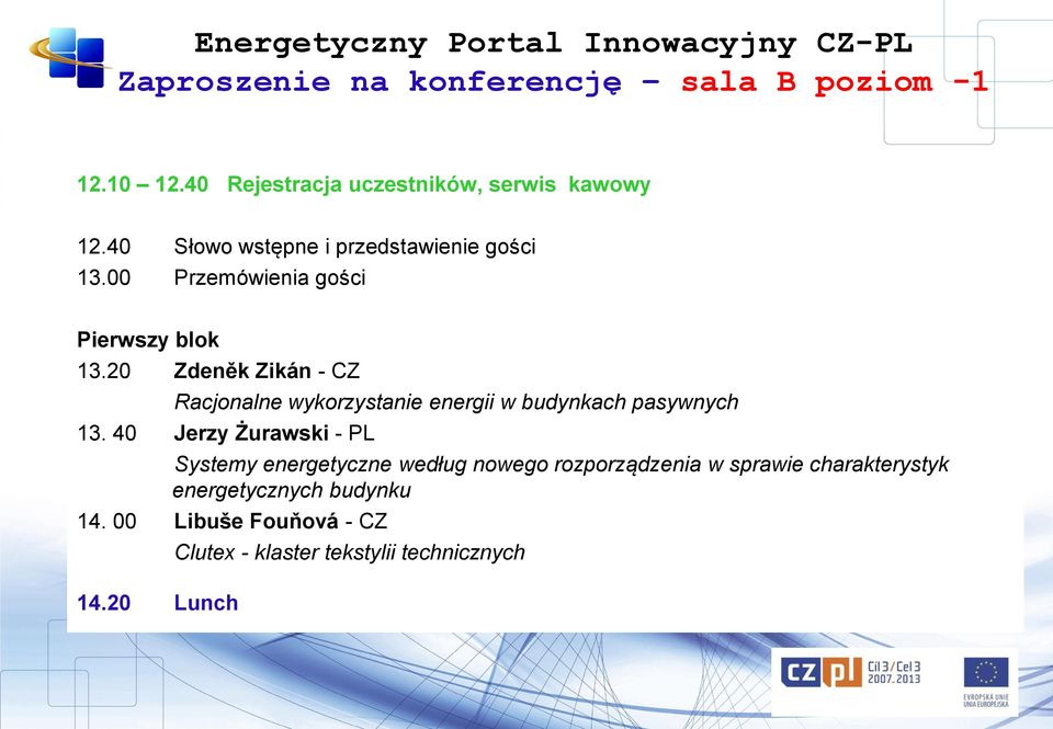 20 Zdeněk Zikán - CZ Racjonalne wykorzystanie energii w budynkach pasywnych 13.