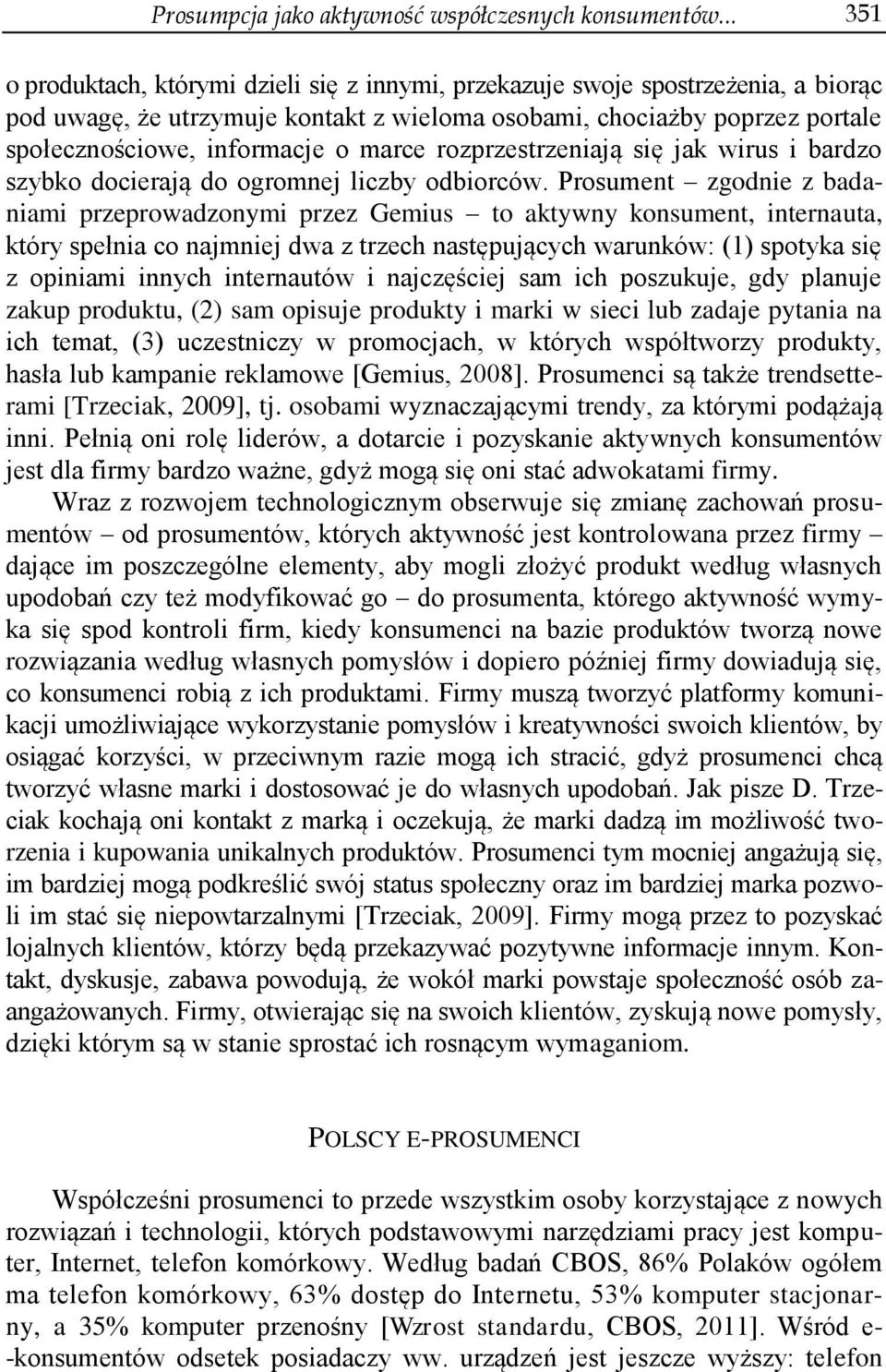 marce rozprzestrzeniają się jak wirus i bardzo szybko docierają do ogromnej liczby odbiorców.