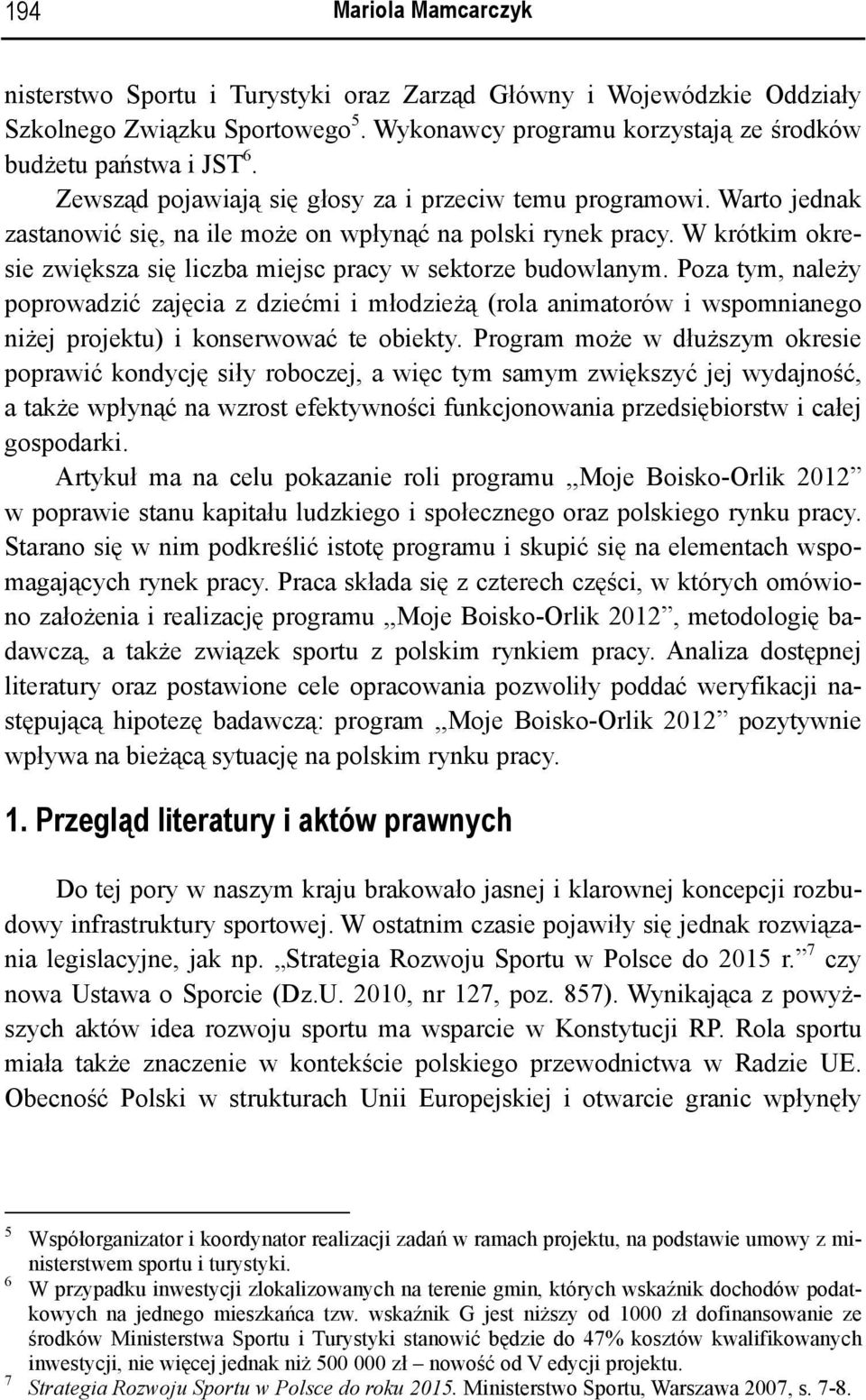 W krótkim okresie zwiększa się liczba miejsc pracy w sektorze budowlanym.