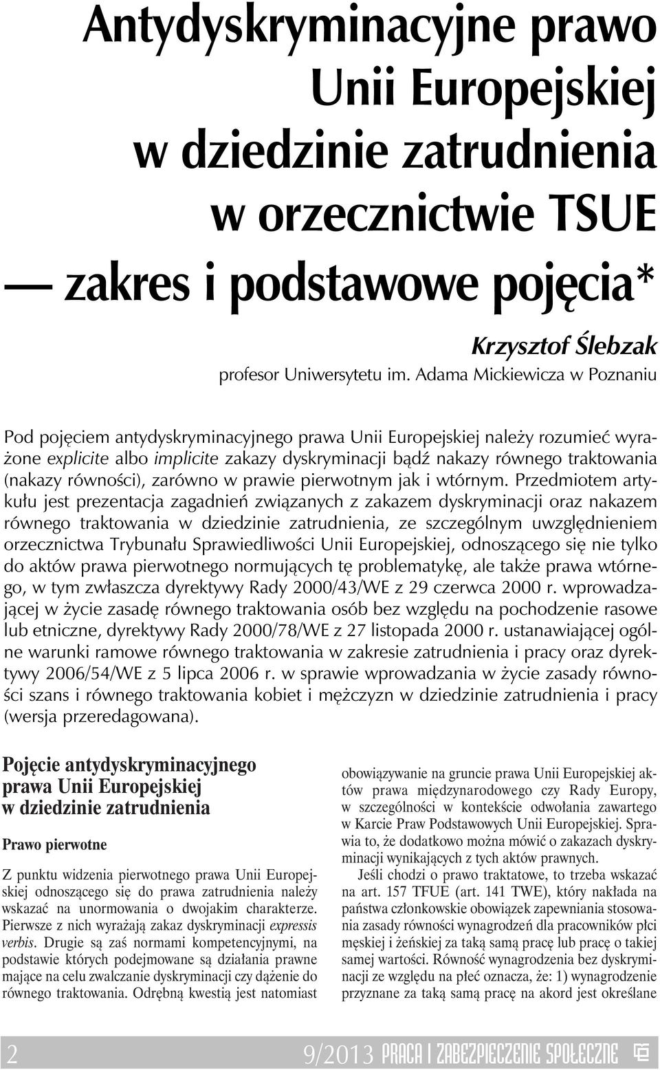 równości), zarówno w prawie pierwotnym jak i wtórnym.