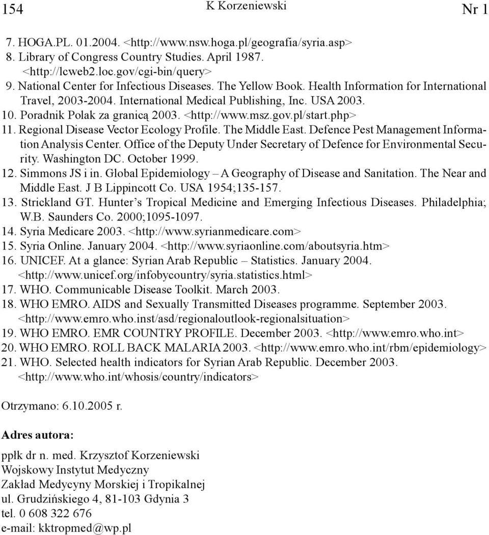 <http://www.msz.gov.pl/start.php> 11. Regional Disease Vector Ecology Profile. The Middle East. Defence Pest Management Information Analysis Center.