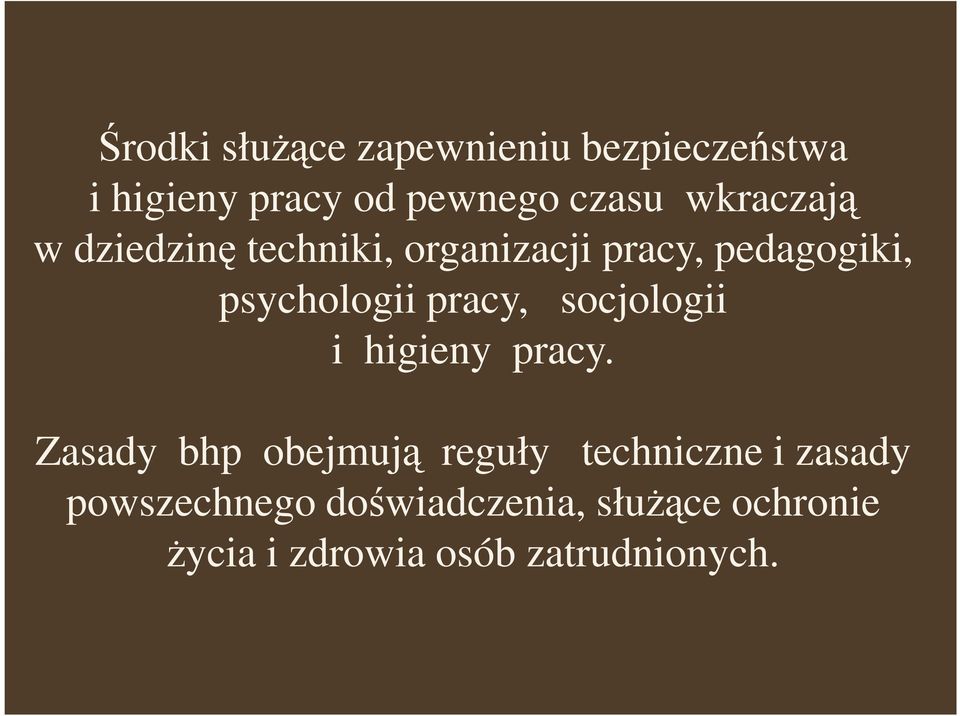 pracy, socjologii i higieny pracy.