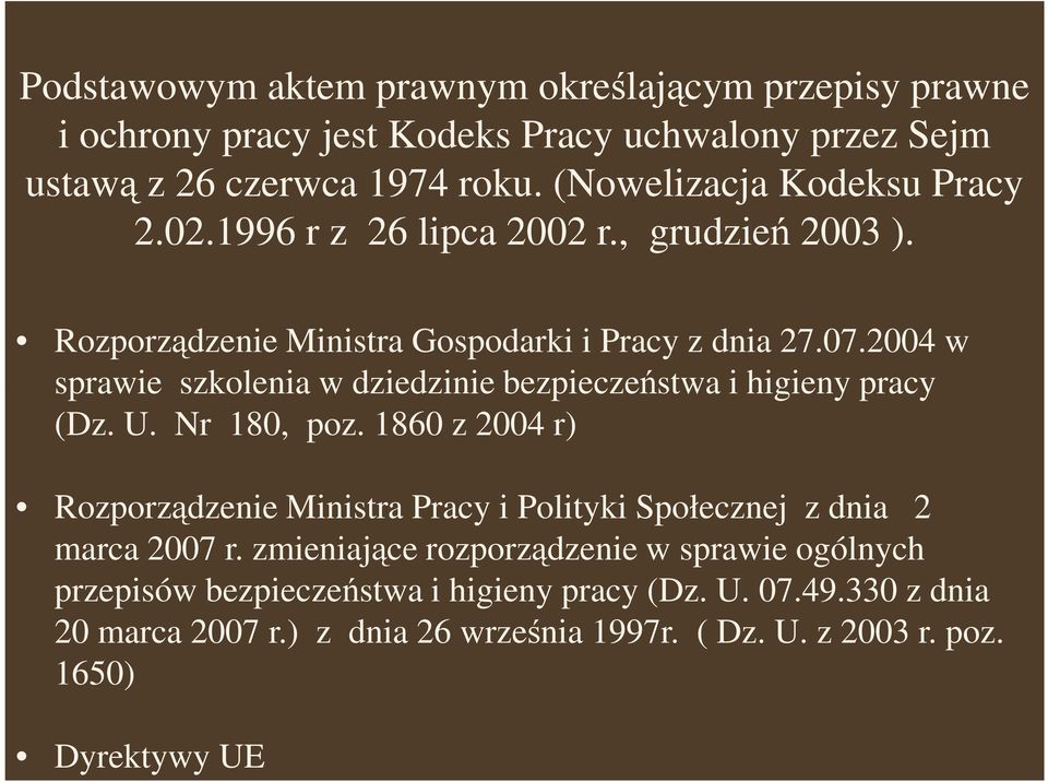 2004 w sprawie szkolenia w dziedzinie bezpieczeństwa i higieny pracy (Dz. U. Nr 180, poz.