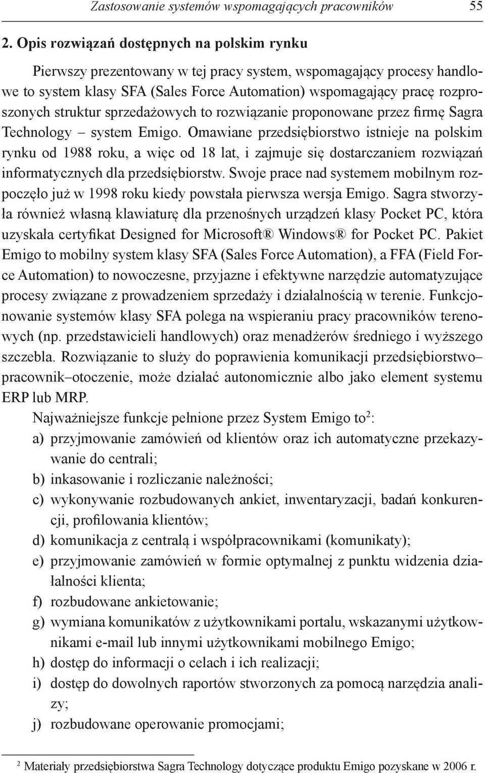 struktur sprzedażowych to rozwiązanie proponowane przez firmę Sagra Technology system Emigo.