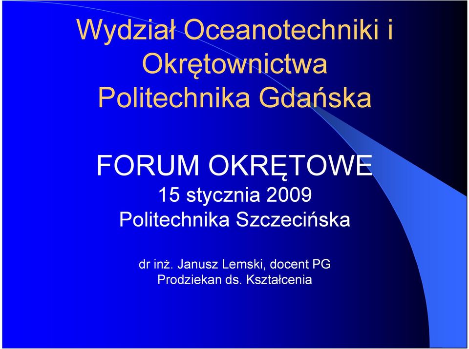 stycznia 2009 Politechnika Szczecińska dr