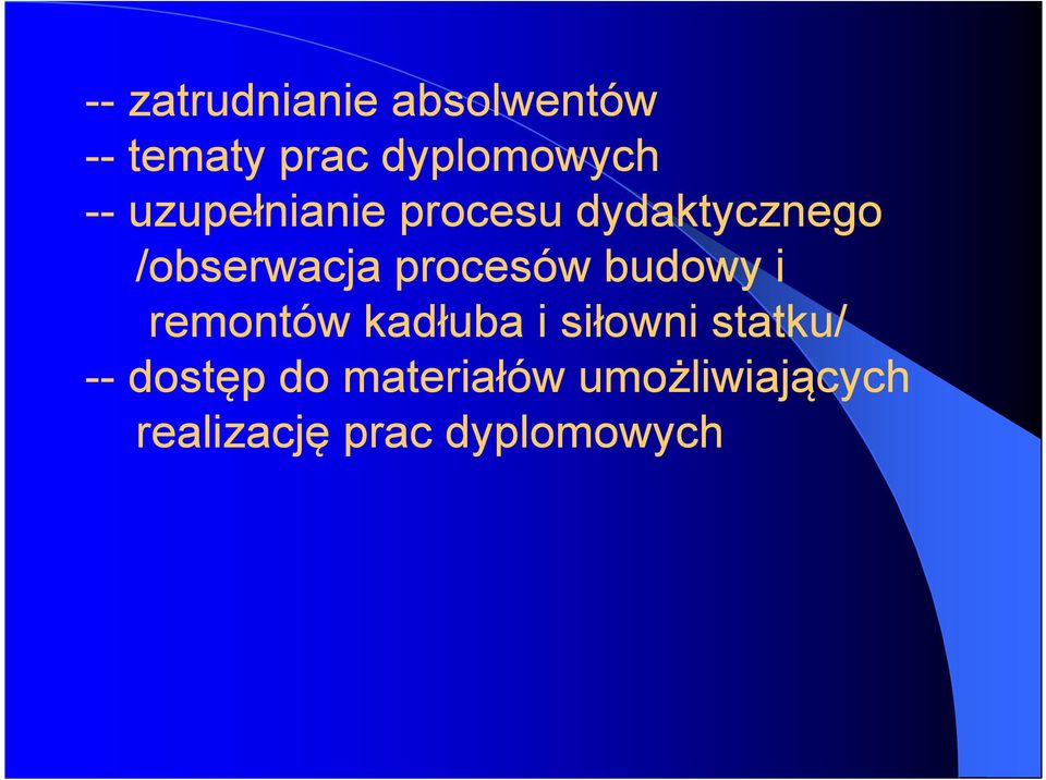 procesów budowy i remontów kadłuba i siłowni statku/ --