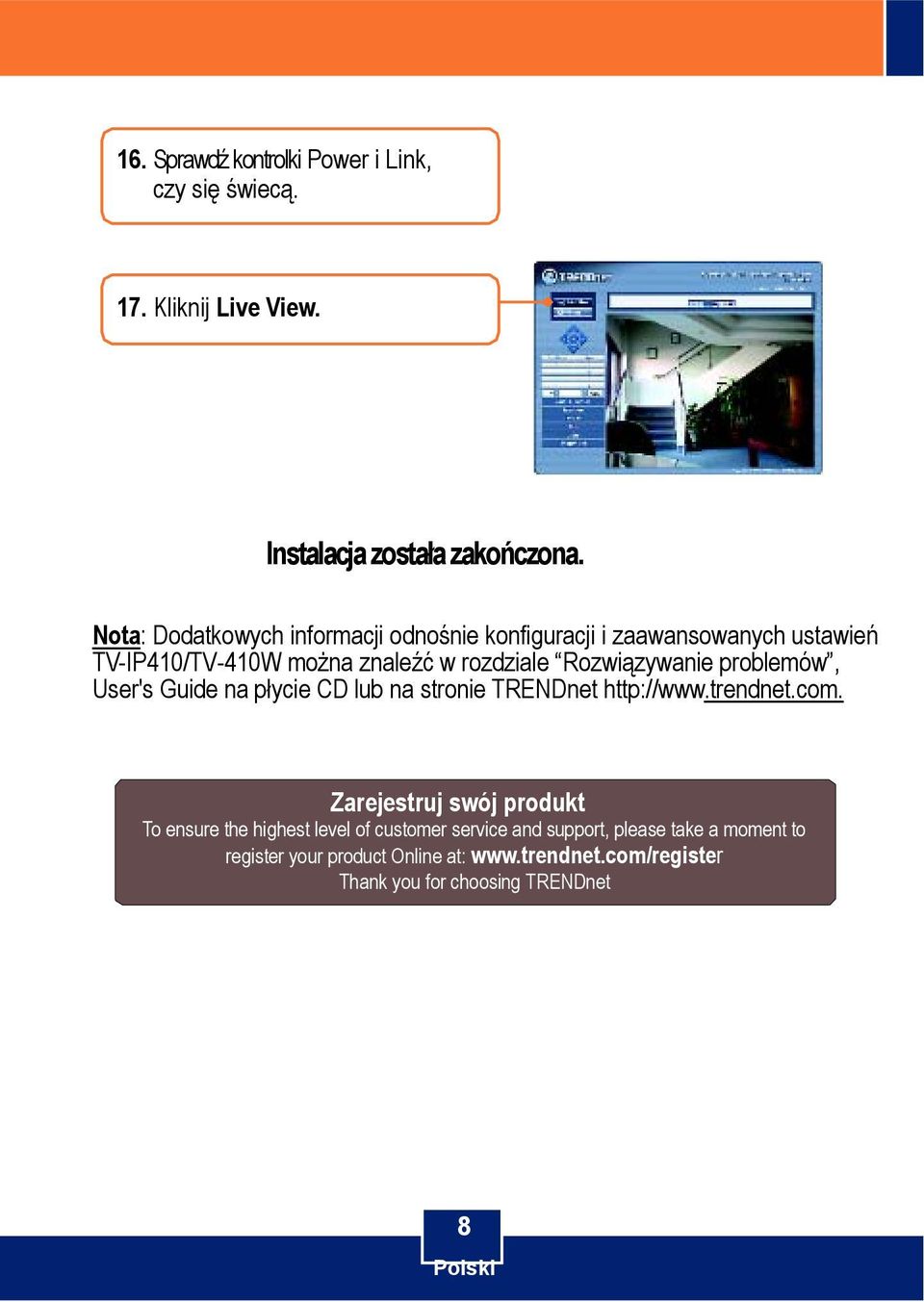 Rozwiązywanie problemów, User's Guide na płycie CD lub na stronie TRENDnet http://www.trendnet.com.