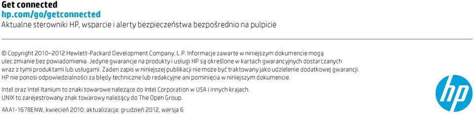 Żaden zapis w niniejszej publikacji nie może być traktowany jako udzielenie dodatkowej gwarancji.