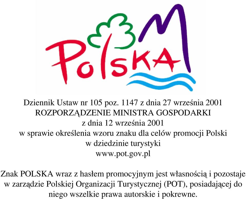 określenia wzoru znaku dla celów promocji Polski w dziedzinie turystyki www.pot.gov.