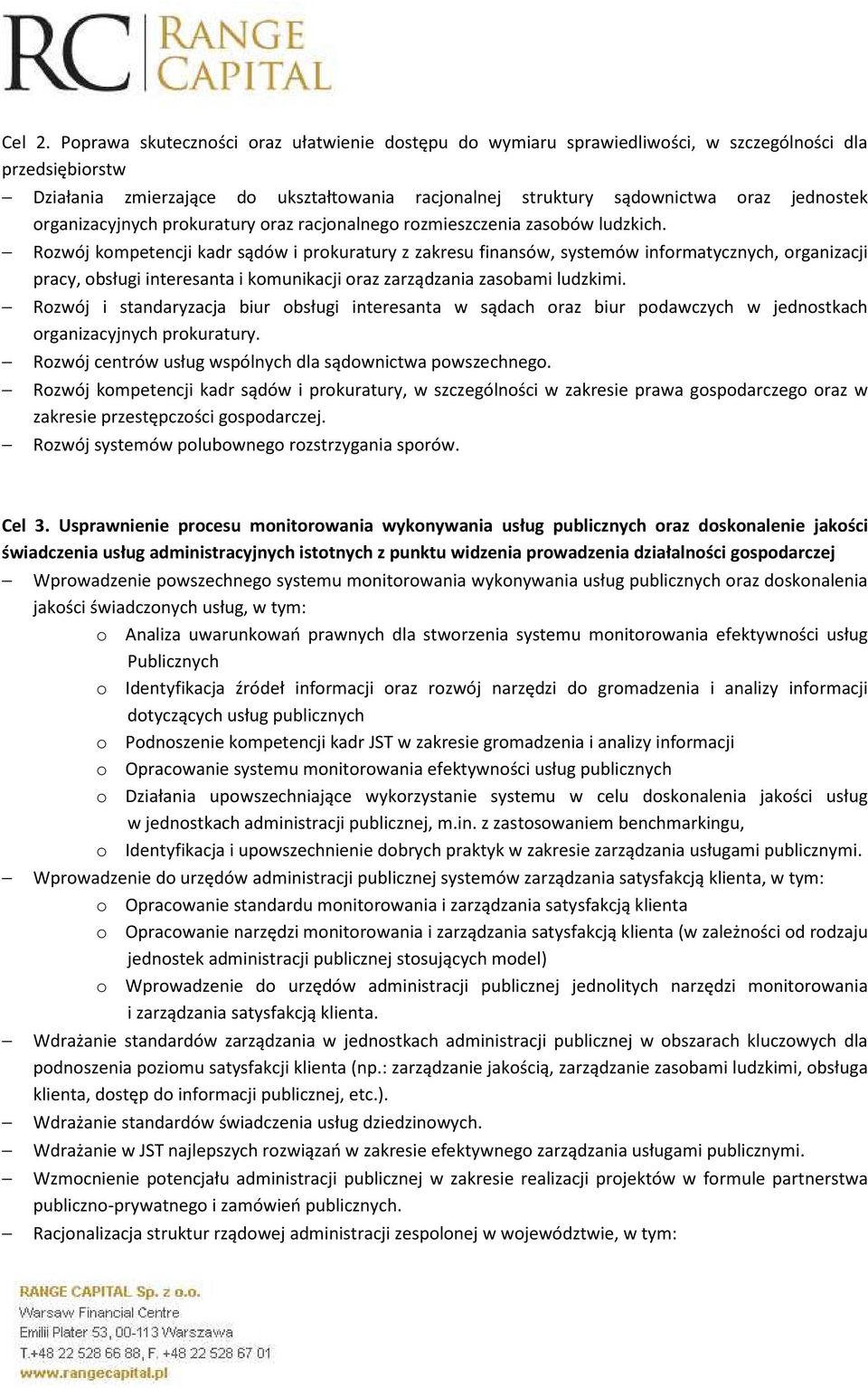 organizacyjnych prokuratury oraz racjonalnego rozmieszczenia zasobów ludzkich.