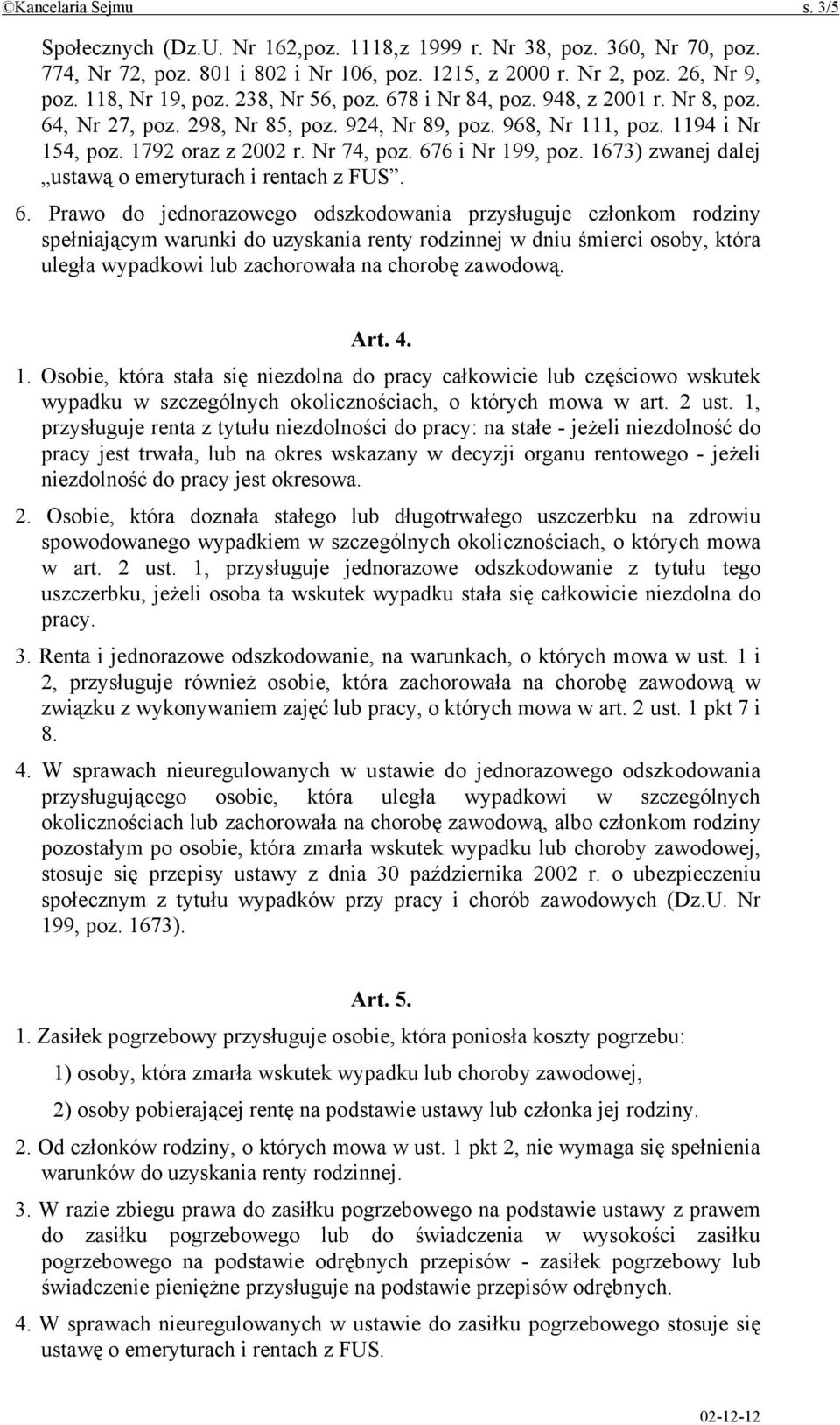 1673) zwanej dalej ustawą o emeryturach i rentach z FUS. 6.