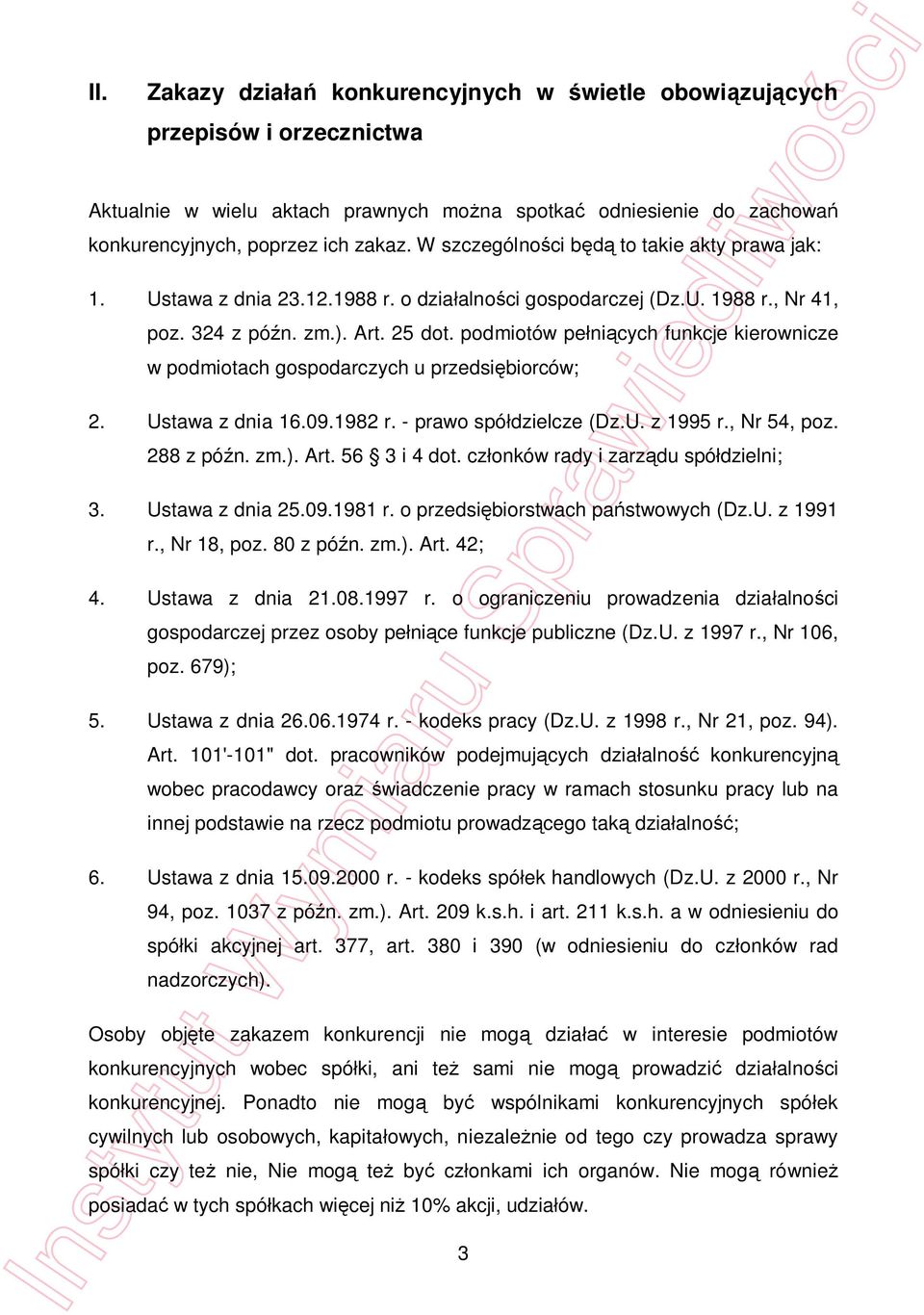 podmiotów pe ni cych funkcje kierownicze w podmiotach gospodarczych u przedsi biorców; 2. Ustawa z dnia 16.09.1982 r. - prawo spó dzielcze (Dz.U. z 1995 r., Nr 54, poz. 288 z pó n. zm.). Art.