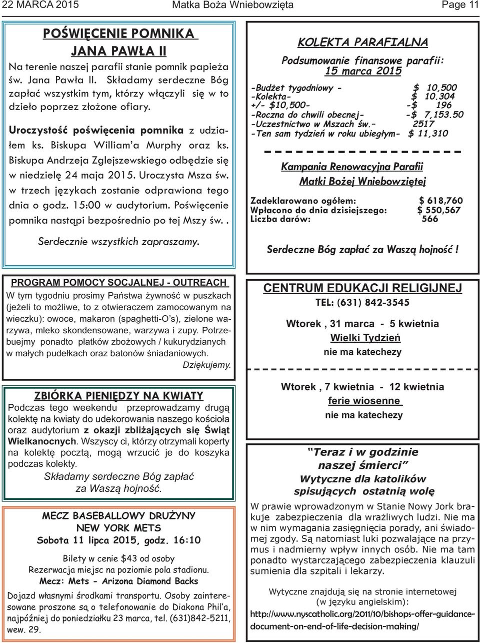 Biskupa Andrzeja Zglejszewskiego odbędzie się w niedzielę 24 maja 2015. Uroczysta Msza św. w trzech językach zostanie odprawiona tego dnia o godz. 15:00 w audytorium.