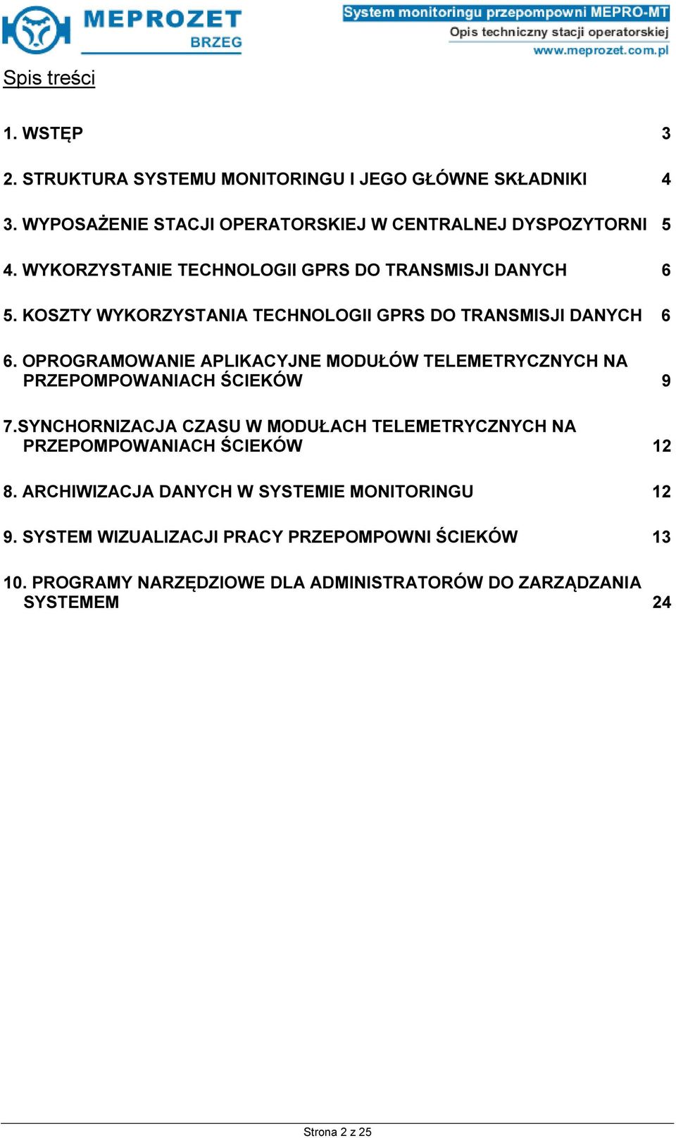 OPROGRAMOWANIE APLIKACYJNE MODUŁÓW TELEMETRYCZNYCH NA PRZEPOMPOWANIACH ŚCIEKÓW 9 7.