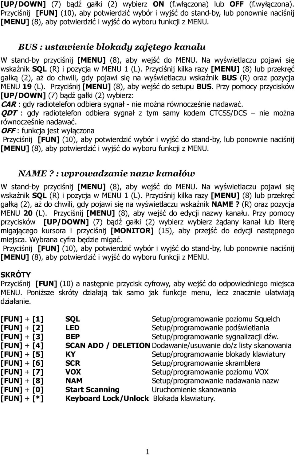 (R) oraz pozycja MENU 19 (L). Przyciśnij [MENU] (8), aby wejść do setupu BUS.