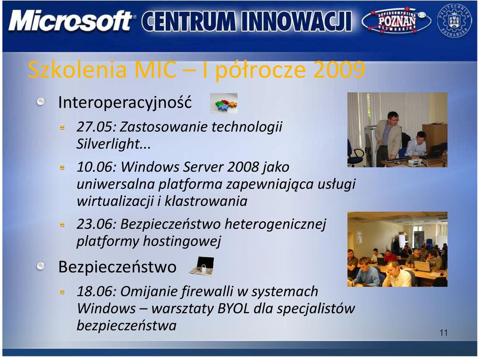 06: Windows Server 2008 jako uniwersalna platforma zapewniająca usługi wirtualizacji i