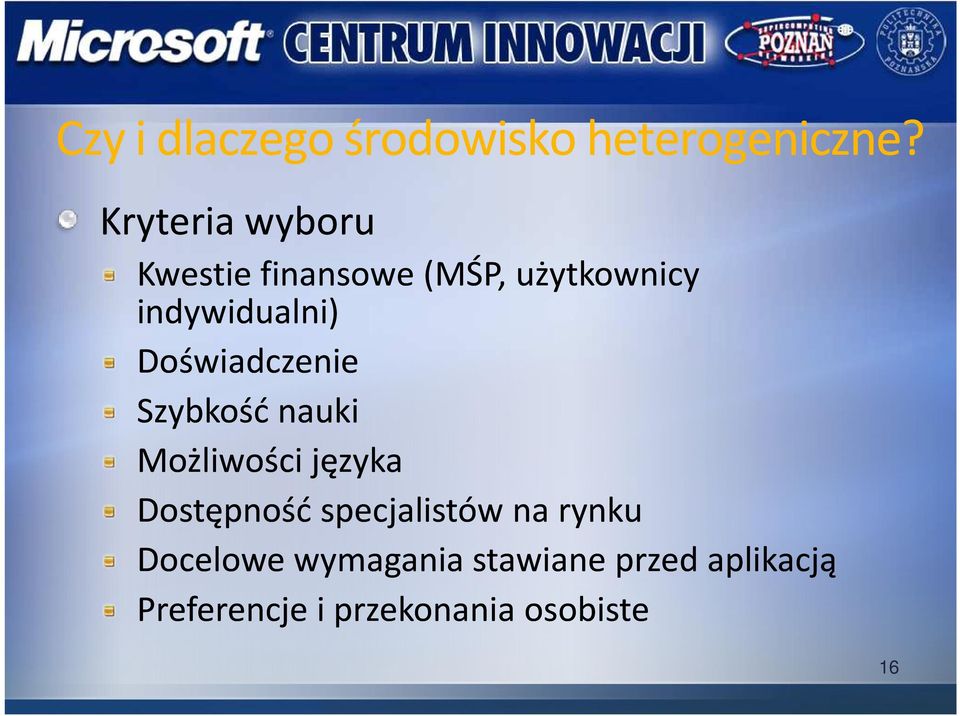 Doświadczenie Szybkość nauki Możliwości języka Dostępność