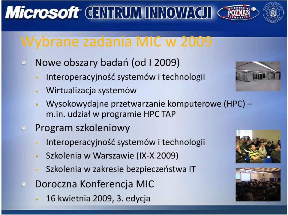 udział w programie HPC TAP Program szkoleniowy Interoperacyjność systemów i technologii Szkolenia