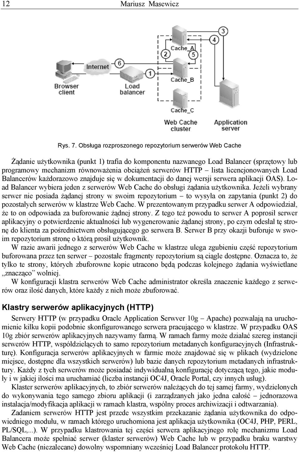 HTTP lista licencjonowanych Load Balancerów każdorazowo znajduje się w dokumentacji do danej wersji serwera aplikacji OAS).