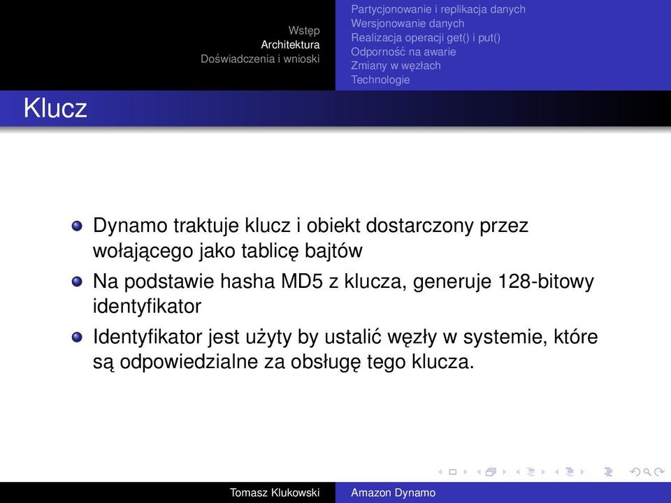 generuje 128-bitowy identyfikator Identyfikator jest użyty by