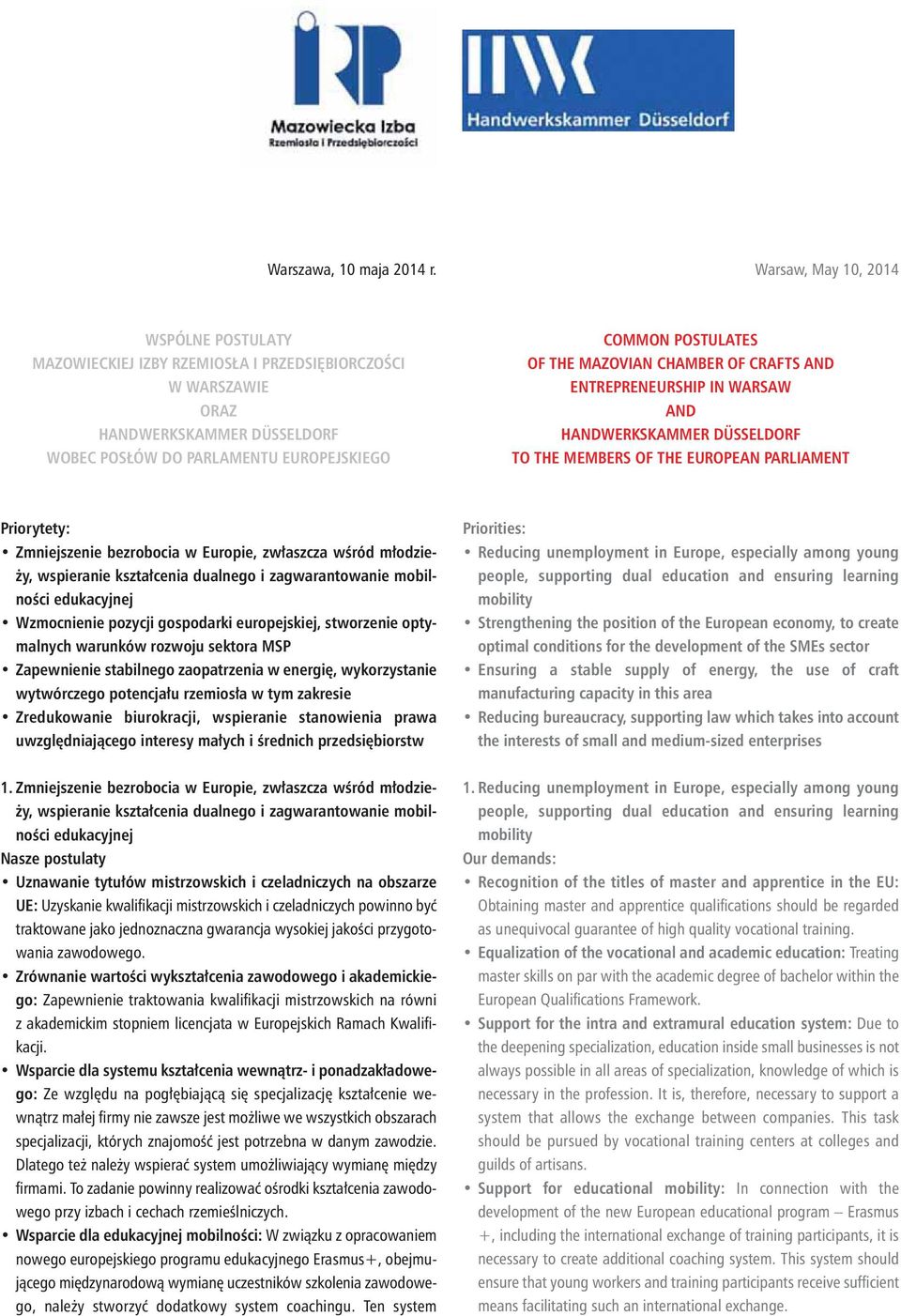 GO COMMON POSTULATES OF THE MAZOVIAN CHAMBER OF CRAFTS AND ENTREPRENEURSHIP IN WARSAW AND HANDWERKSKAMMER DÜSSELDORF TO THE MEMBERS OF THE EUROPEAN PARLIAMENT Prio ry te ty: Zmniej sze nie bez ro bo