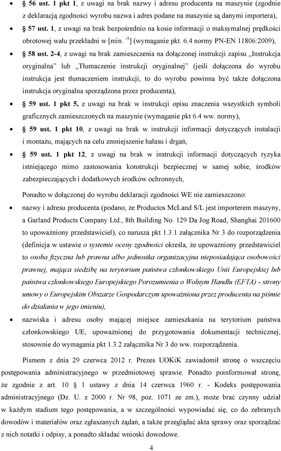 2-4, z uwagi na brak zamieszczenia na dołączonej instrukcji zapisu Instrukcja oryginalna lub Tłumaczenie instrukcji oryginalnej (jeśli dołączona do wyrobu instrukcja jest tłumaczeniem instrukcji, to