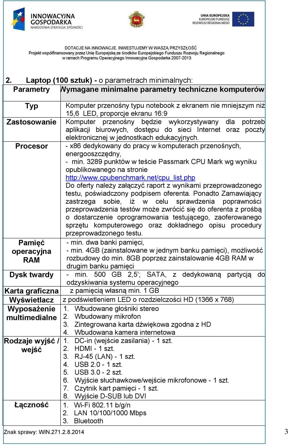 Procesor - x86 dedykowany do pracy w komputerach przenośnych, energooszczędny, - min. 3289 punktów w teście Passmark CPU Mark wg wyniku opublikowanego na stronie http://www.cpubenchmark.net/cpu_list.