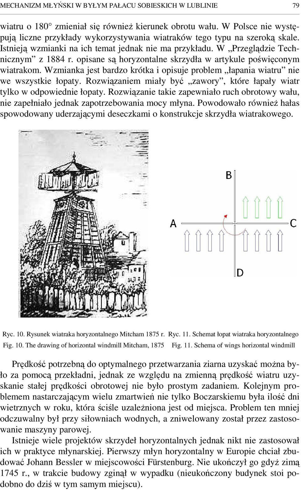 opisane są horyzontalne skrzydła w artykule poświęconym wiatrakom. Wzmianka jest bardzo krótka i opisuje problem łapania wiatru nie we wszystkie łopaty.