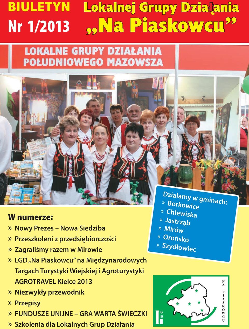 Wiejskiej i Agroturystyki AGROTRAVEL Kielce 2013 Niezwykły przewodnik Przepisy FUNDUSZE UNIJNE GRA WARTA