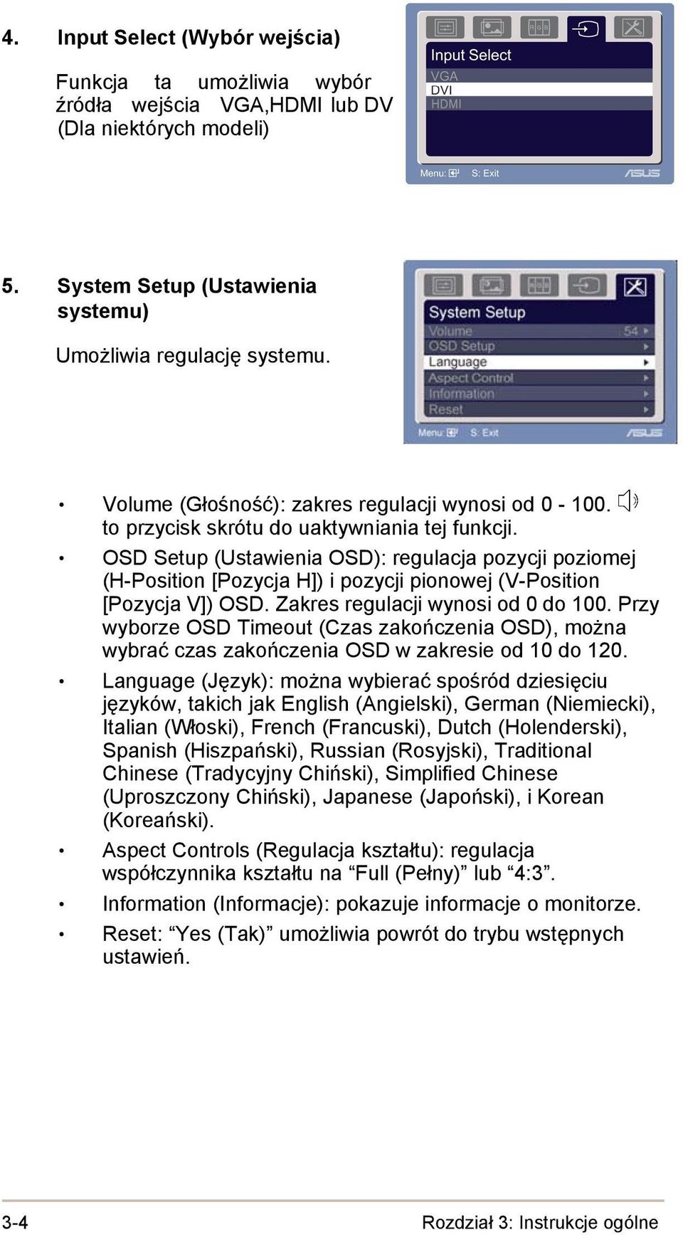 OSD Setup (Ustawienia OSD): regulacja pozycji poziomej (H-Position [Pozycja H]) i pozycji pionowej (V-Position [Pozycja V]) OSD. Zakres regulacji wynosi od 0 do 100.