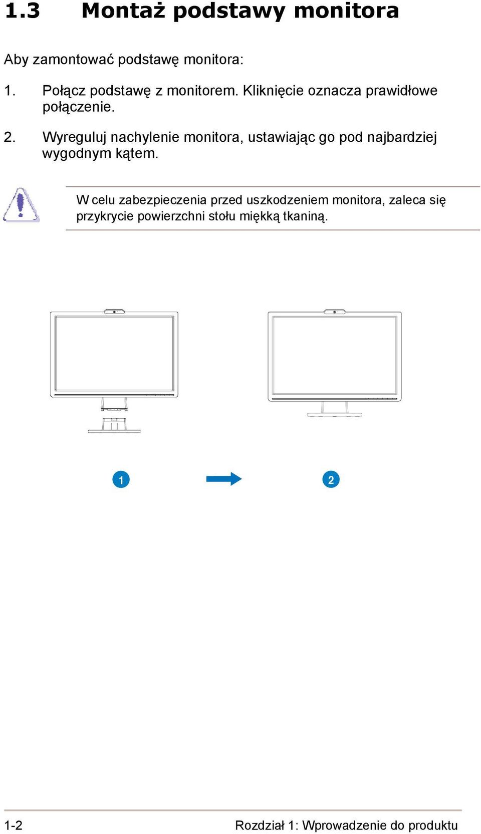 Wyreguluj nachylenie monitora, ustawiając go pod najbardziej wygodnym kątem.