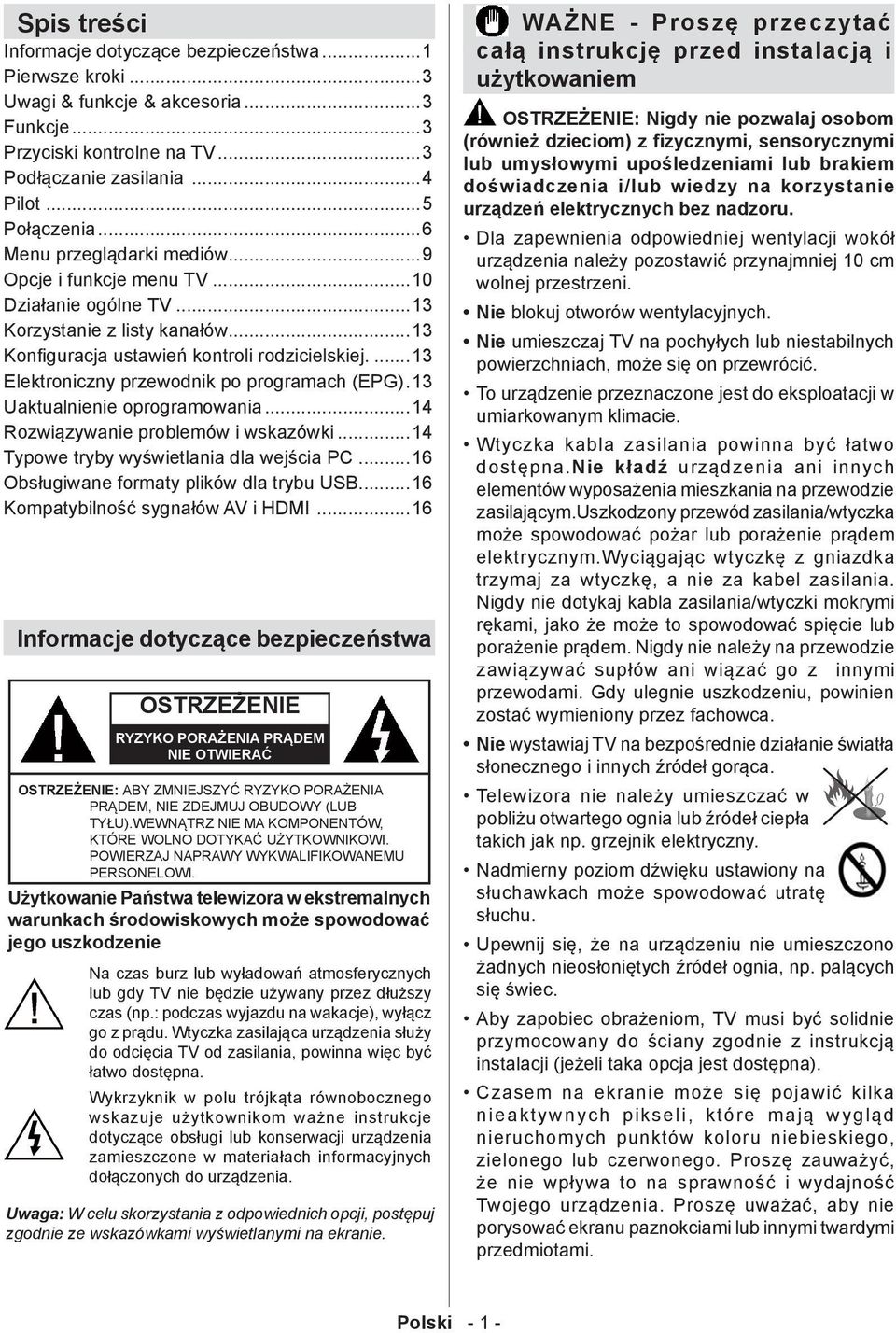 ..13 Konfiguracja ustawień kontroli rodzicielskiej...13 Elektroniczny przewodnik po programach (EPG). 13 Uaktualnienie oprogramowania...14 Rozwiązywanie problemów i wskazówki.