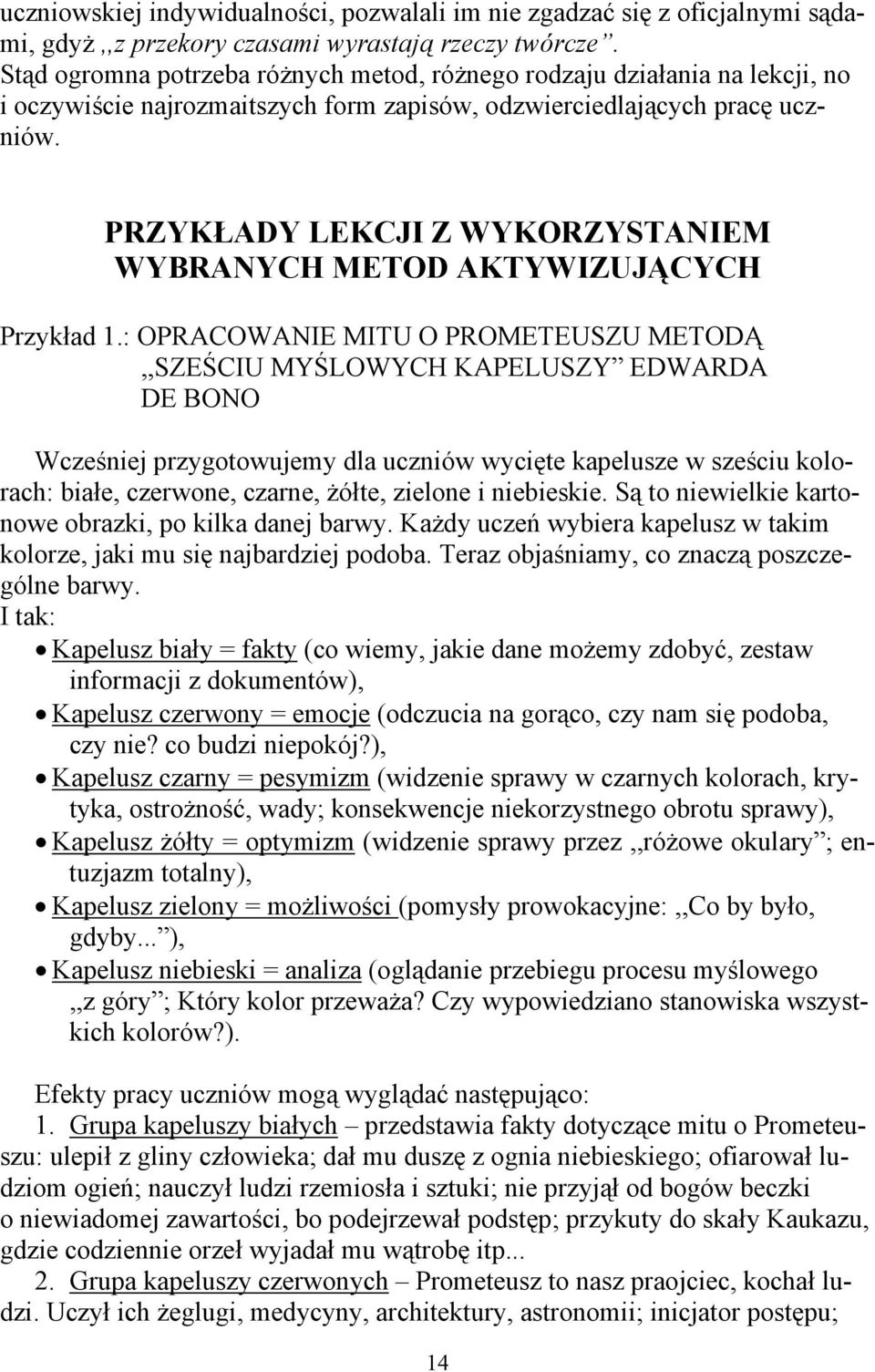 PRZYKŁADY LEKCJI Z WYKORZYSTANIEM WYBRANYCH METOD AKTYWIZUJĄCYCH Przykład 1.