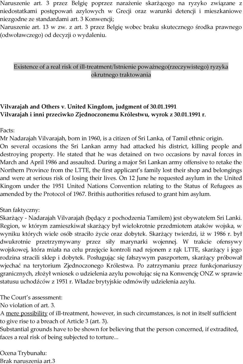 Existence of a real risk of ill-treatment/istnienie poważnego(rzeczywistego) ryzyka okrutnego traktowania Vilvarajah and Others v. United Kingdom, judgment of 30.01.