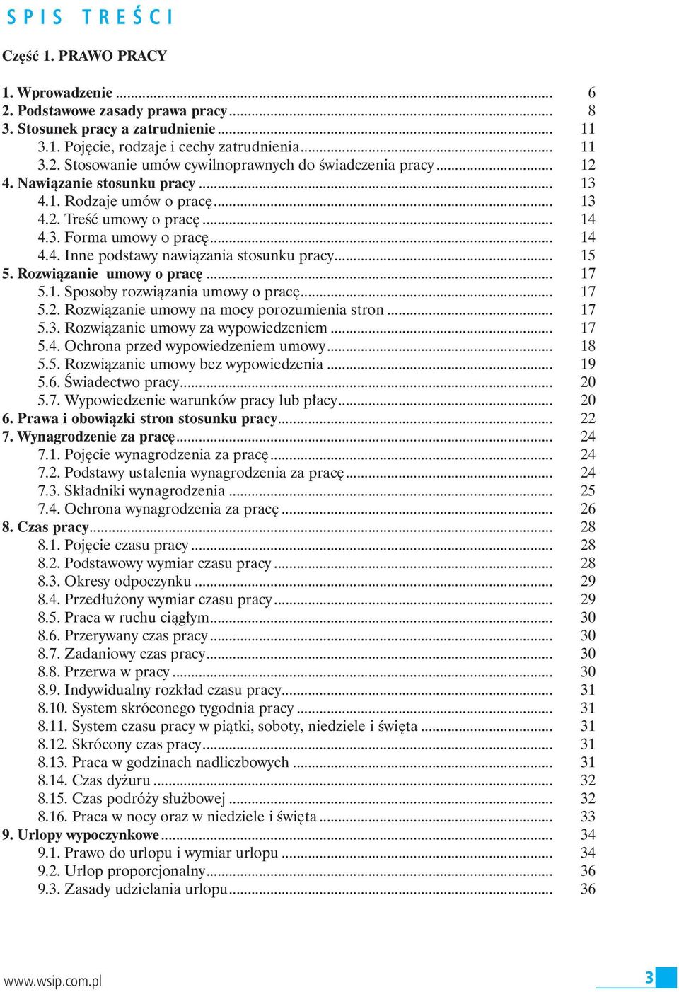 Rozwiàzanie umowy o prac... 17 5.1. Sposoby rozwiàzania umowy o prac... 17 5.2. Rozwiàzanie umowy na mocy porozumienia stron... 17 5.3. Rozwiàzanie umowy za wypowiedzeniem... 17 5.4.