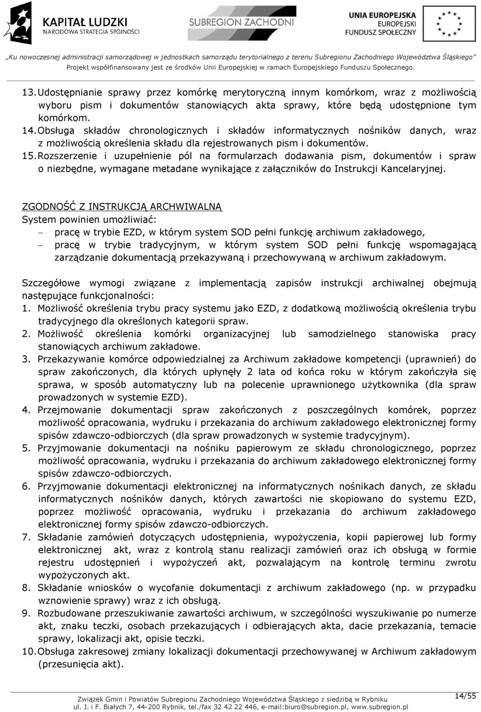 Rozszerzenie i uzupełnienie pól na formularzach dodawania pism, dokumentów i spraw o niezbędne, wymagane metadane wynikające z załączników do Instrukcji Kancelaryjnej.