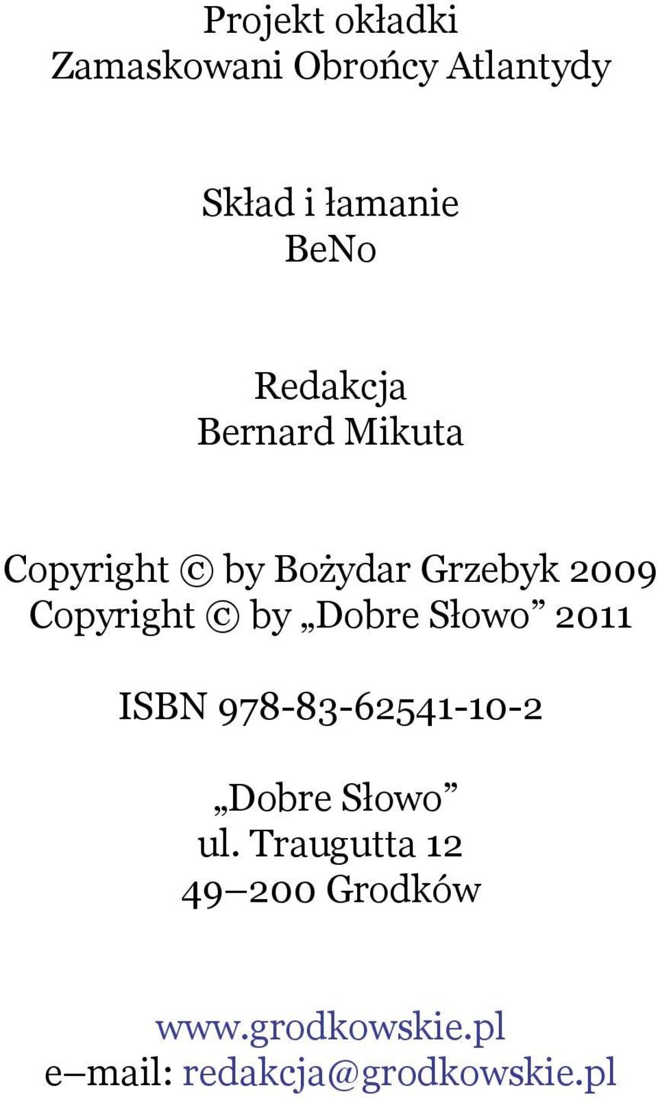 Copyright by Dobre Słowo 2011 - ISBN 978-83-62541-10-2 - Dobre Słowo ul.