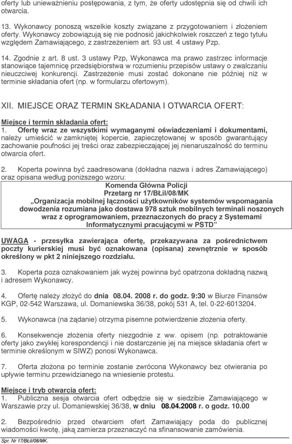 3 ustawy Pzp, Wykonawca ma prawo zastrzec informacje stanowiące tajemnicę przedsiębiorstwa w rozumieniu przepisów ustawy o zwalczaniu nieuczciwej konkurencji.