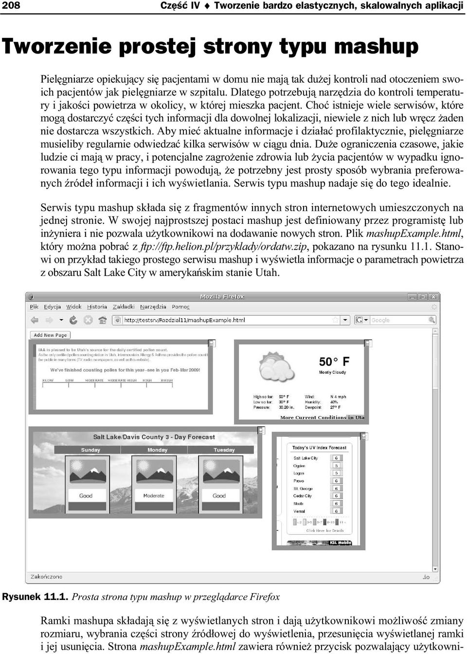 Cho istnieje wiele serwisów, które mog dostarczy cz ci tych informacji dla dowolnej lokalizacji, niewiele z nich lub wr cz aden nie dostarcza wszystkich.