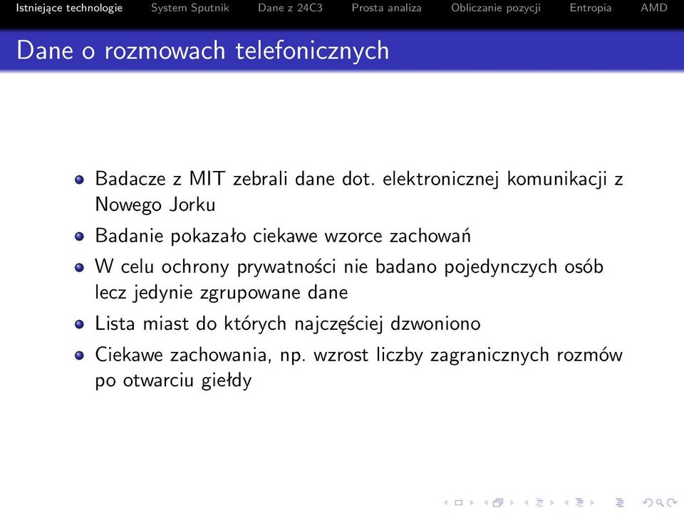 celu ochrony prywatności nie badano pojedynczych osób lecz jedynie zgrupowane dane Lista