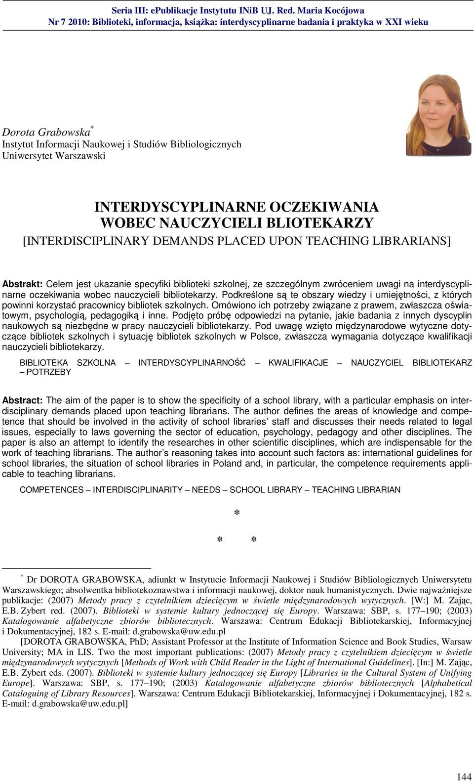 Podkreślone są te obszary wiedzy i umiejętności, z których powinni korzystać pracownicy bibliotek szkolnych.