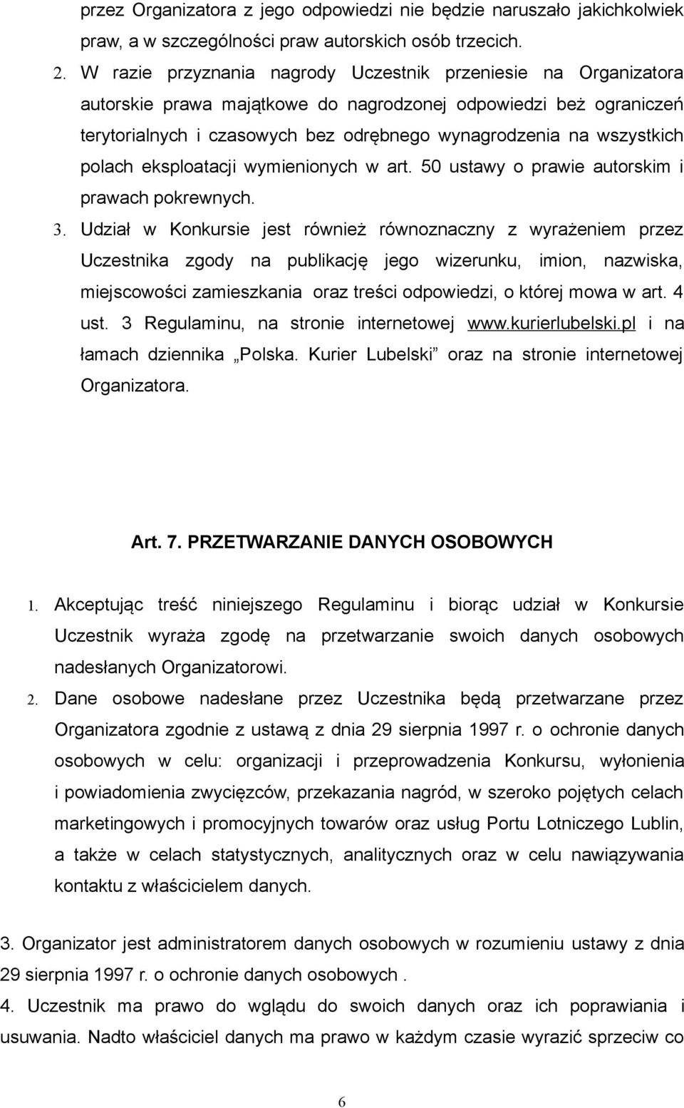 polach eksploatacji wymienionych w art. 50 ustawy o prawie autorskim i prawach pokrewnych. 3.