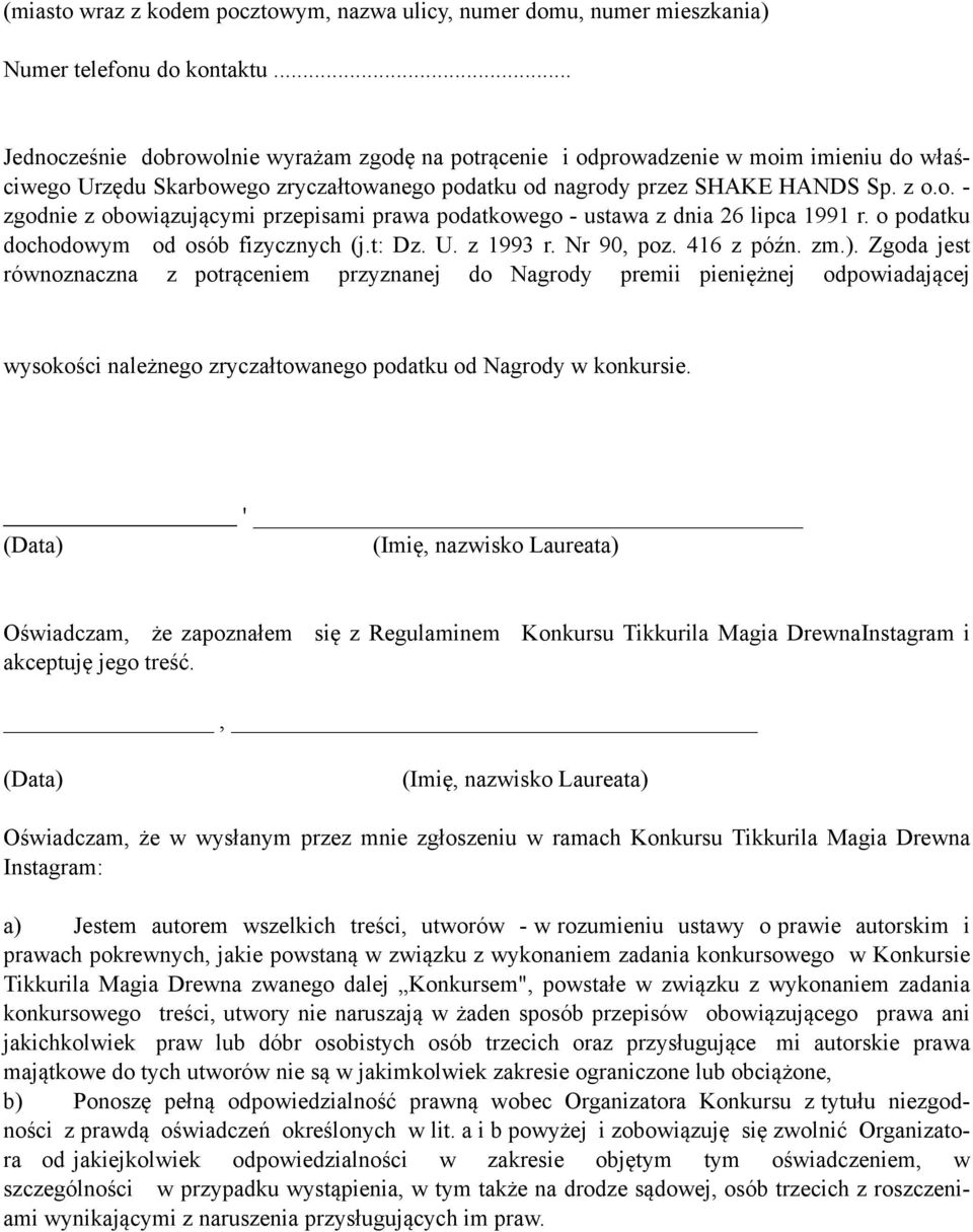 o podatku dochodowym od osób fizycznych (j.t: Dz. U. z 1993 r. Nr 90, poz. 416 z późn. zm.).