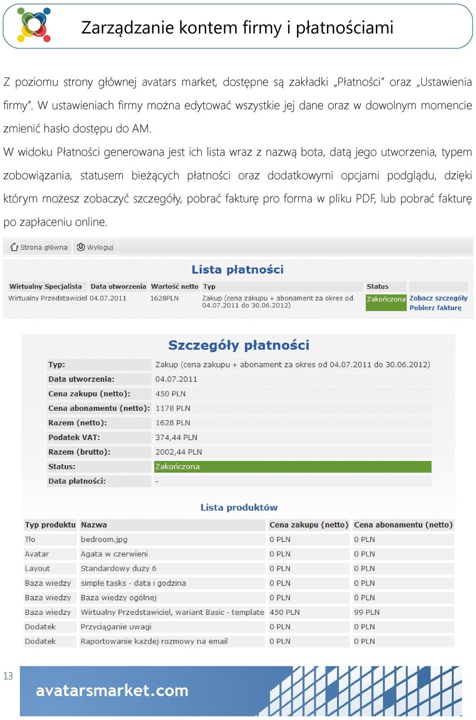 W widoku Płatności generowana jest ich lista wraz z nazwą bota, datą jego utworzenia, typem zobowiązania, statusem bieżących